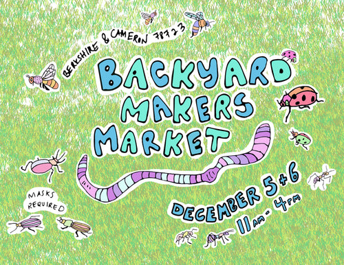 Backyard Makers Market – Dec. 5 & 6